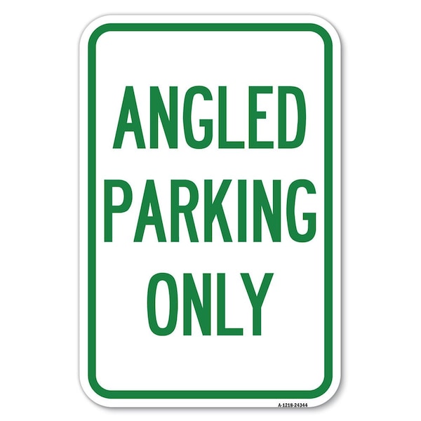 Signmission Angle Parking Only Heavy-Gauge Aluminum Sign, 12" x 18", A-1218-24344 A-1218-24344 - main